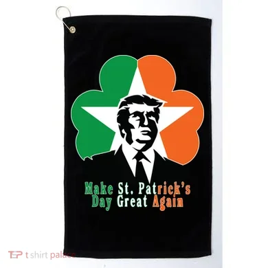 Make St. Patrick's Day Great Again Golf Towel