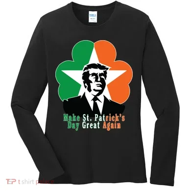 Make St. Patrick's Day Great Again Women's Long Sleeve Shirt