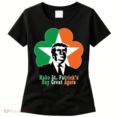 Make St. Patrick's Day Great Again Women's T-Shirt