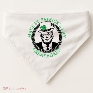 Make St. Patrick's Day Great Again Donald Trump USA-Made Doggie Bandana