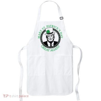 Make St. Patrick's Day Great Again Donald Trump Apron