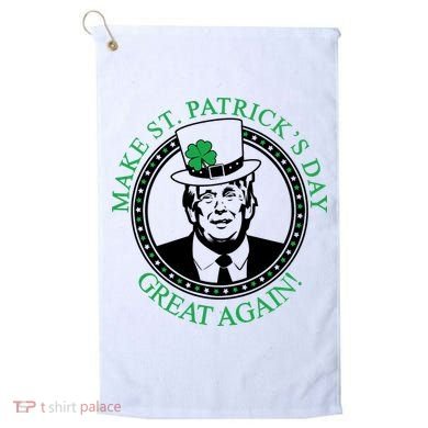 Make St. Patrick's Day Great Again Donald Trump Golf Towel