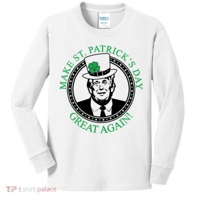 Make St. Patrick's Day Great Again Donald Trump Kids Long Sleeve Shirt
