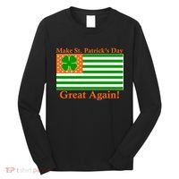 Make St. Patrick's Day Great Again! Irish America USA Clover Flag Long Sleeve Shirt thumb 0