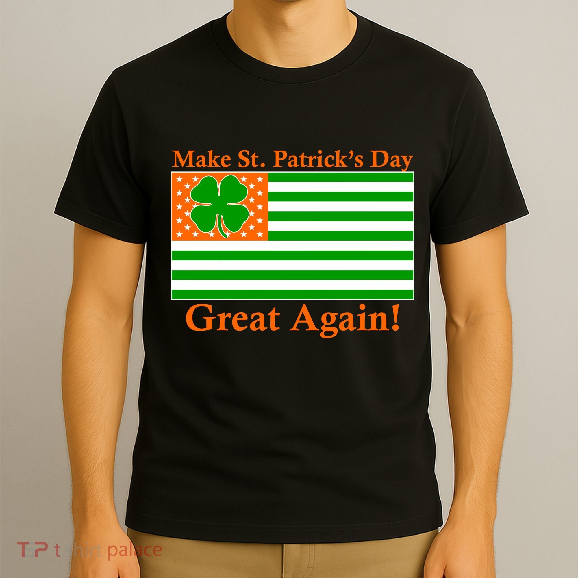 Make St. Patrick's Day Great Again! Irish America USA Clover Flag T-Shirt
