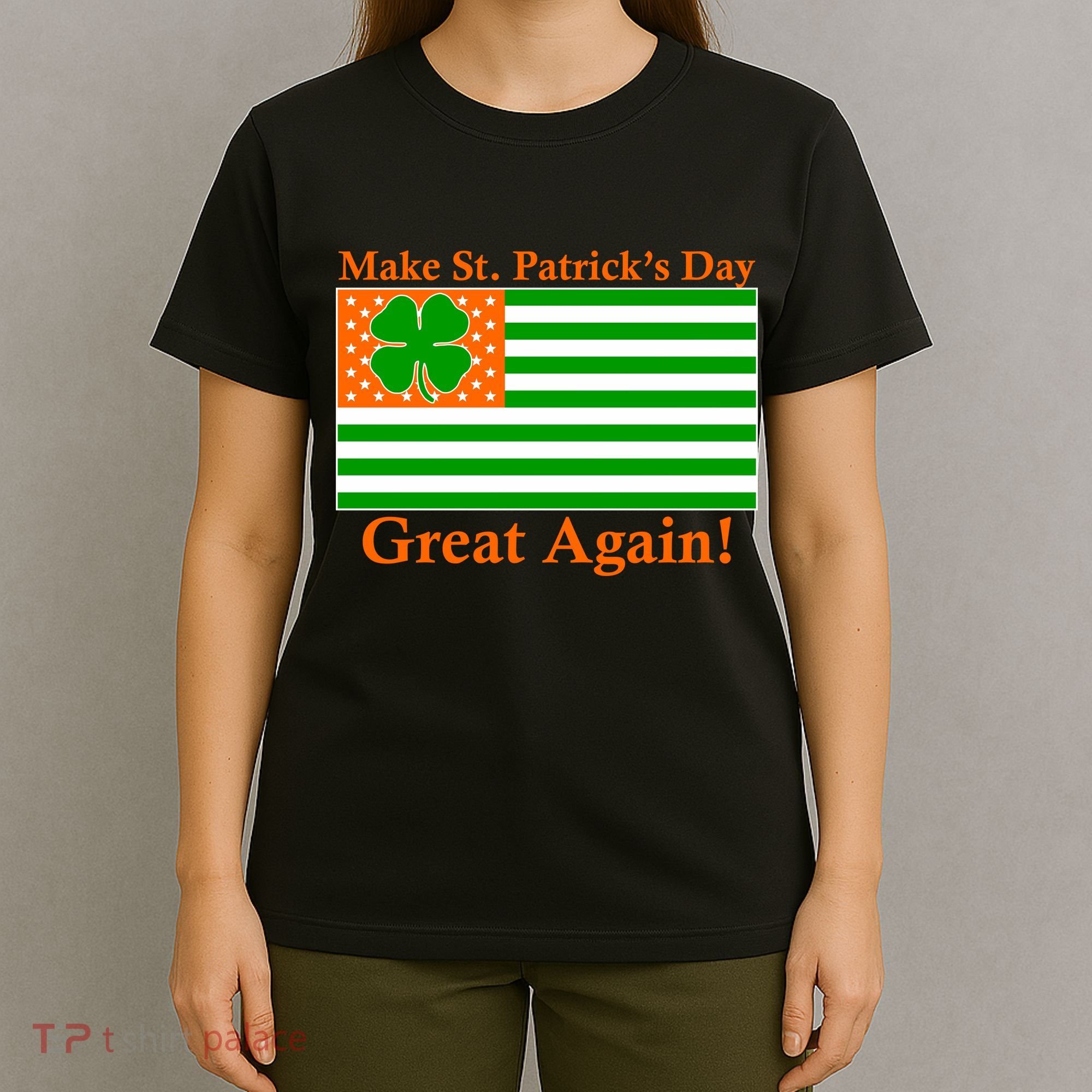 Make St. Patrick's Day Great Again! Irish America USA Clover Flag T-Shirt