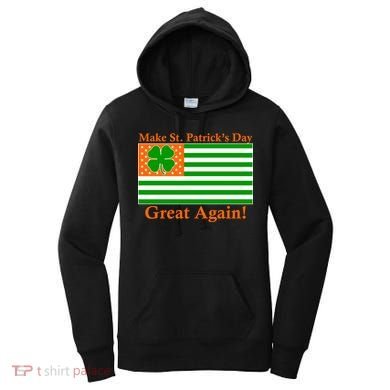 Make St. Patrick's Day Great Again! Irish America USA Clover Flag Women's Hoodie