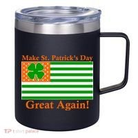 Make St. Patrick's Day Great Again! Irish America USA Clover Flag 12oz Stainless Steel Coffee Mug thumb 0