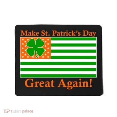 Make St. Patrick's Day Great Again! Irish America USA Clover Flag Mousepad