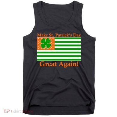 Make St. Patrick's Day Great Again! Irish America USA Clover Flag Tank Top