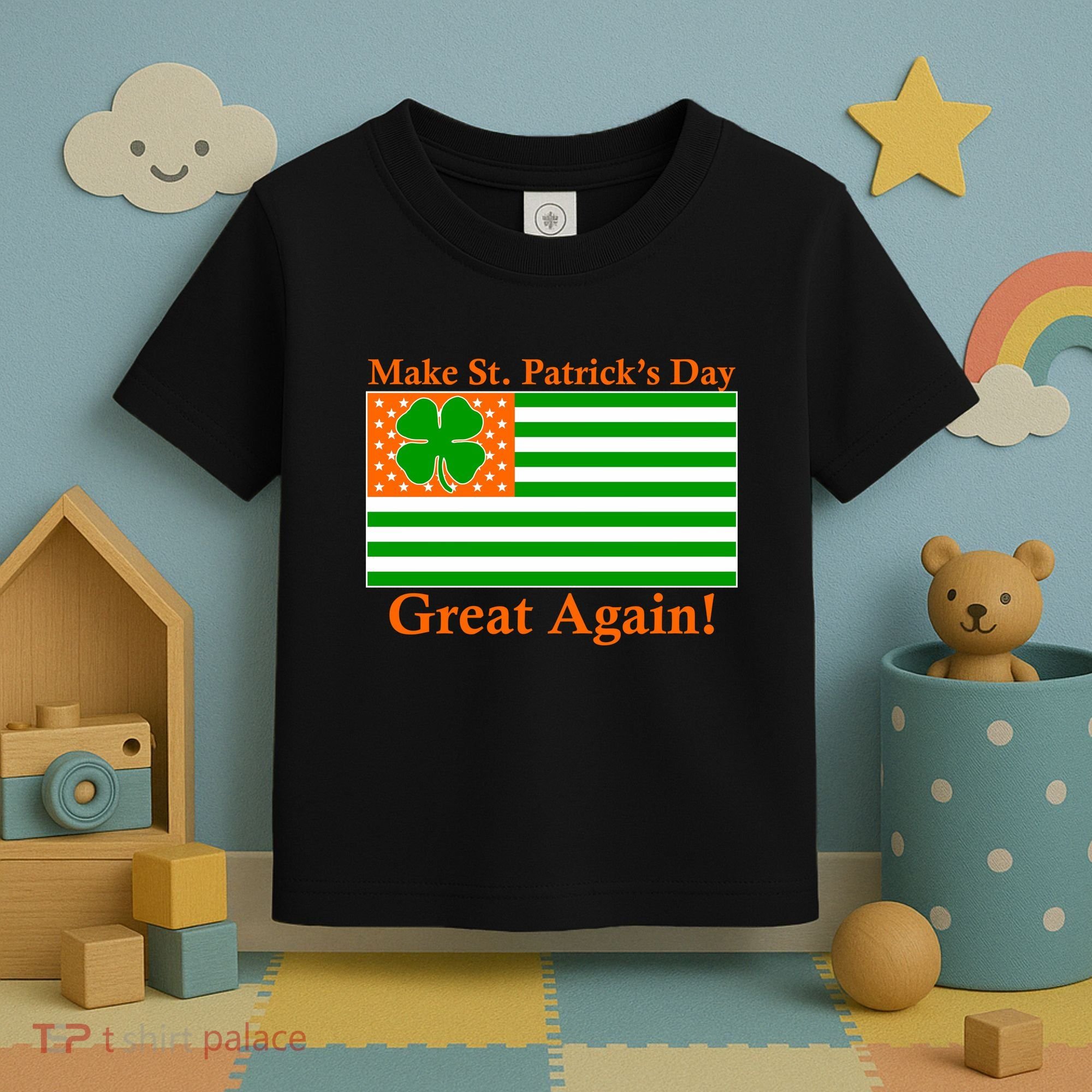 Make St. Patrick's Day Great Again! Irish America USA Clover Flag Toddler T-Shirt