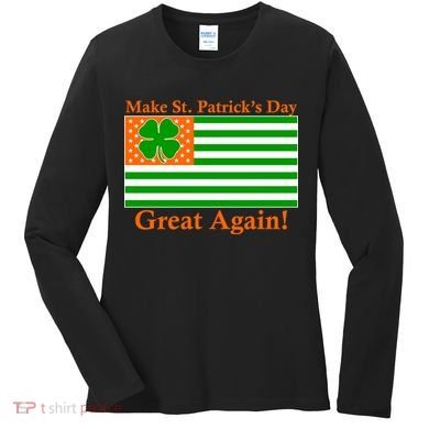 Make St. Patrick's Day Great Again! Irish America USA Clover Flag Women's Long Sleeve Shirt