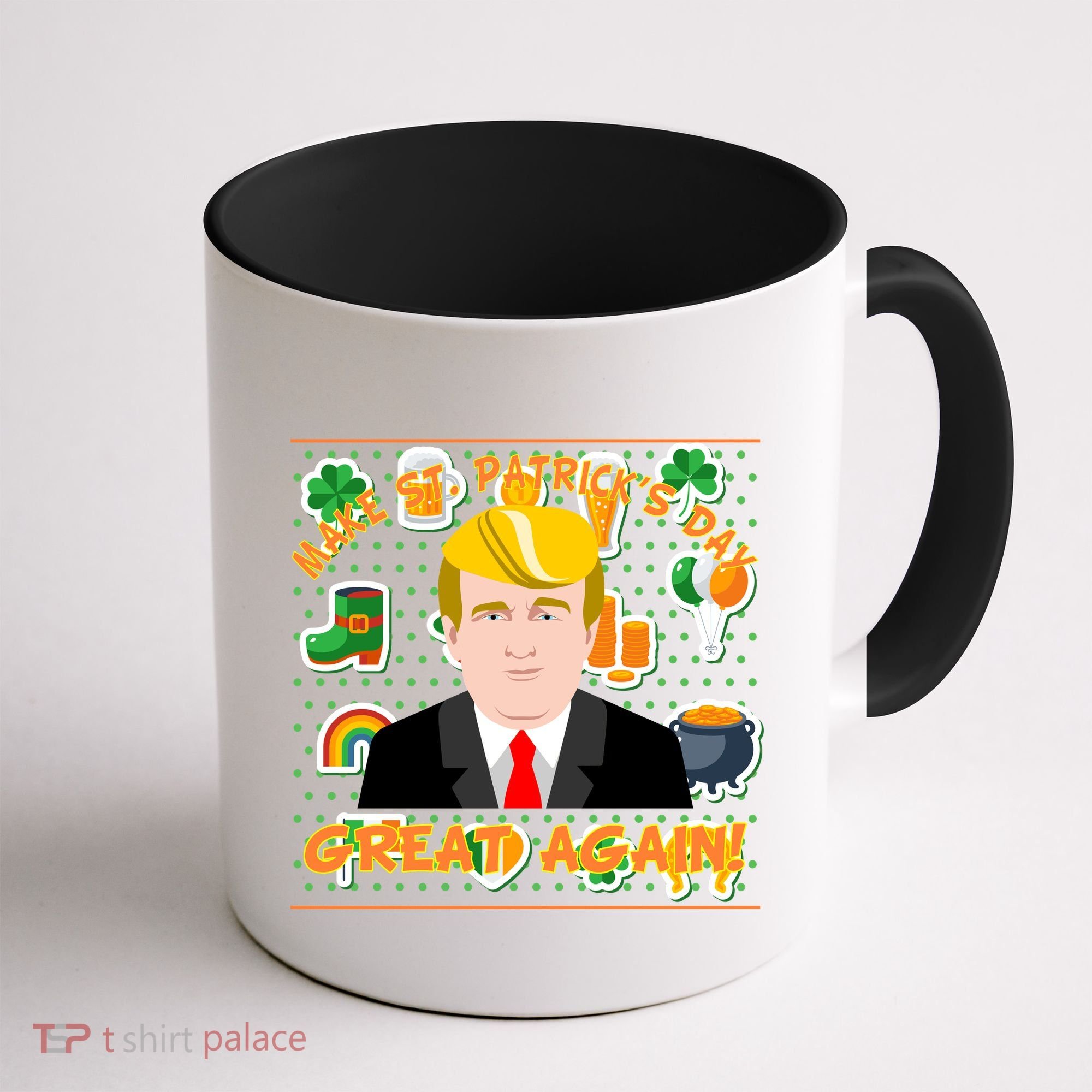 Make St. Patrick's Day Great Again President Donald Trump Coffee Mug