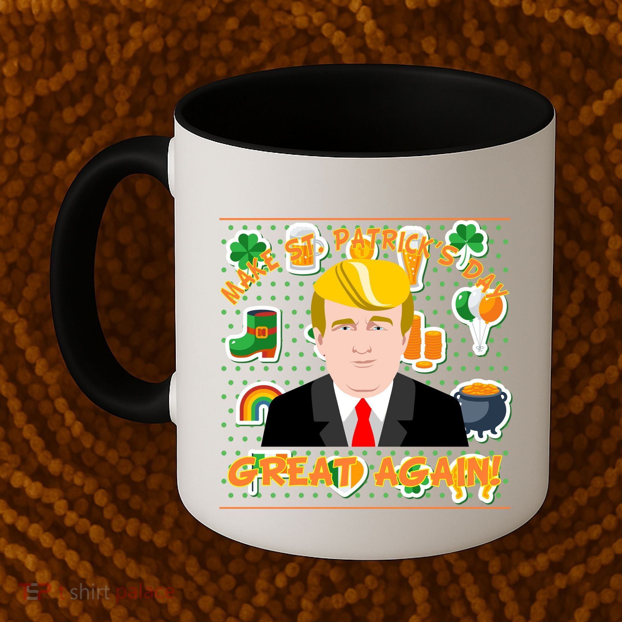 Make St. Patrick's Day Great Again President Donald Trump Coffee Mug