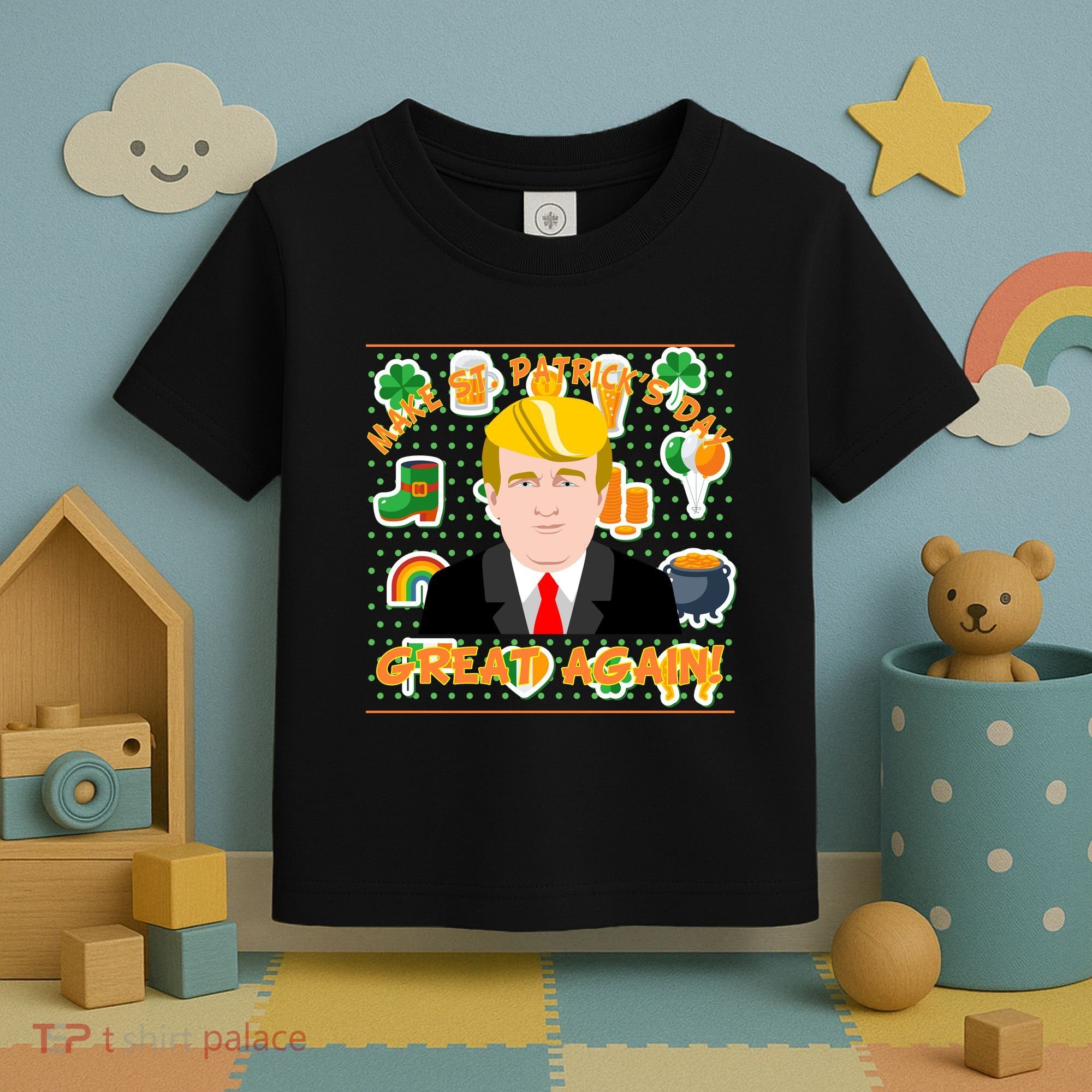 Make St. Patrick's Day Great Again President Donald Trump Toddler T-Shirt