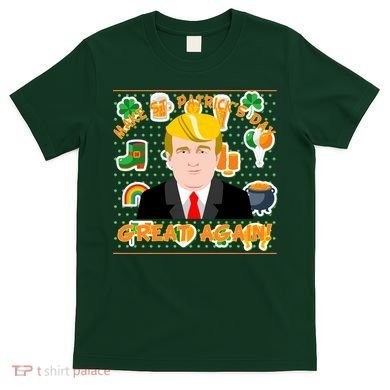 Make St. Patrick's Day Great Again President Donald Trump T-Shirt