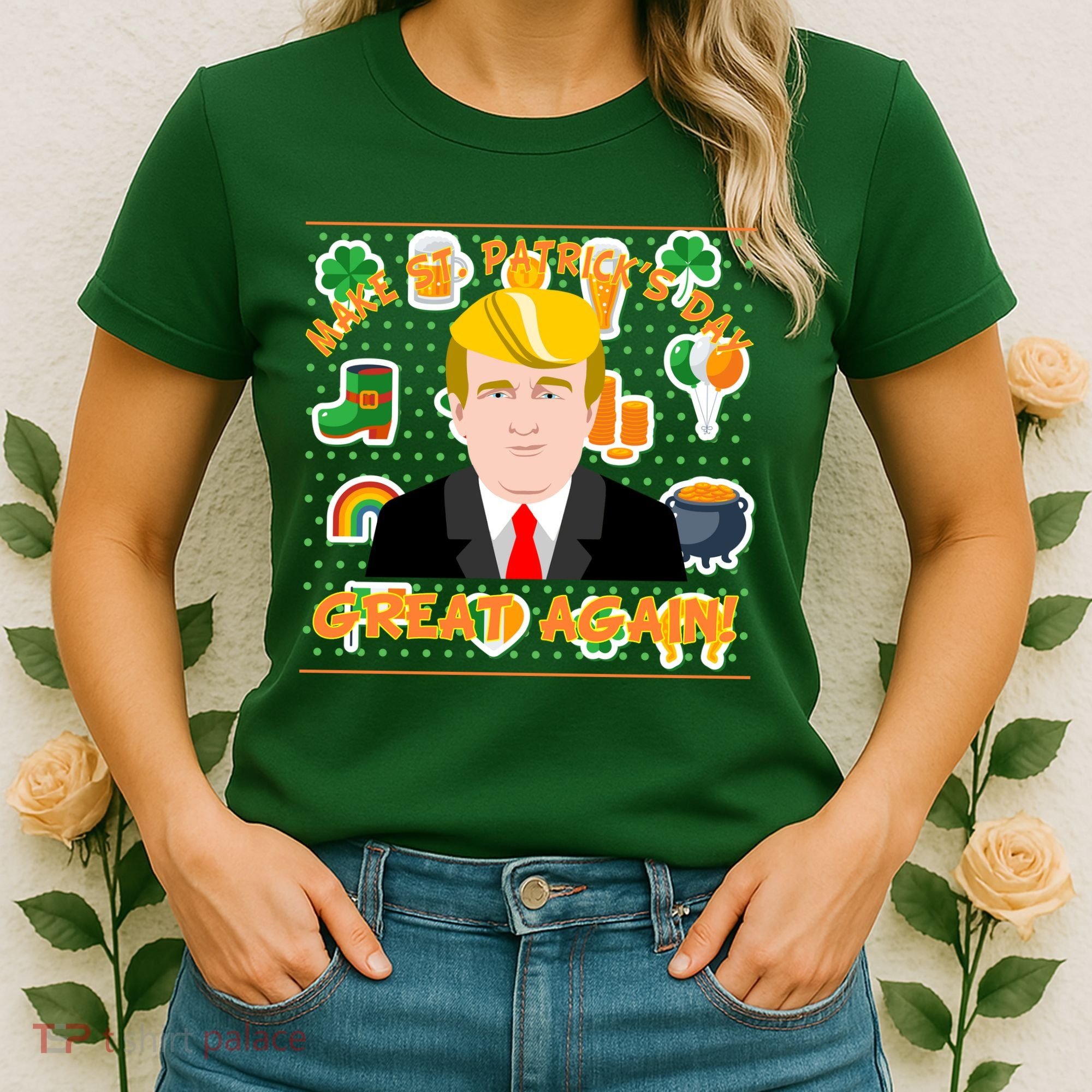 Make St. Patrick's Day Great Again President Donald Trump Women's T-Shirt