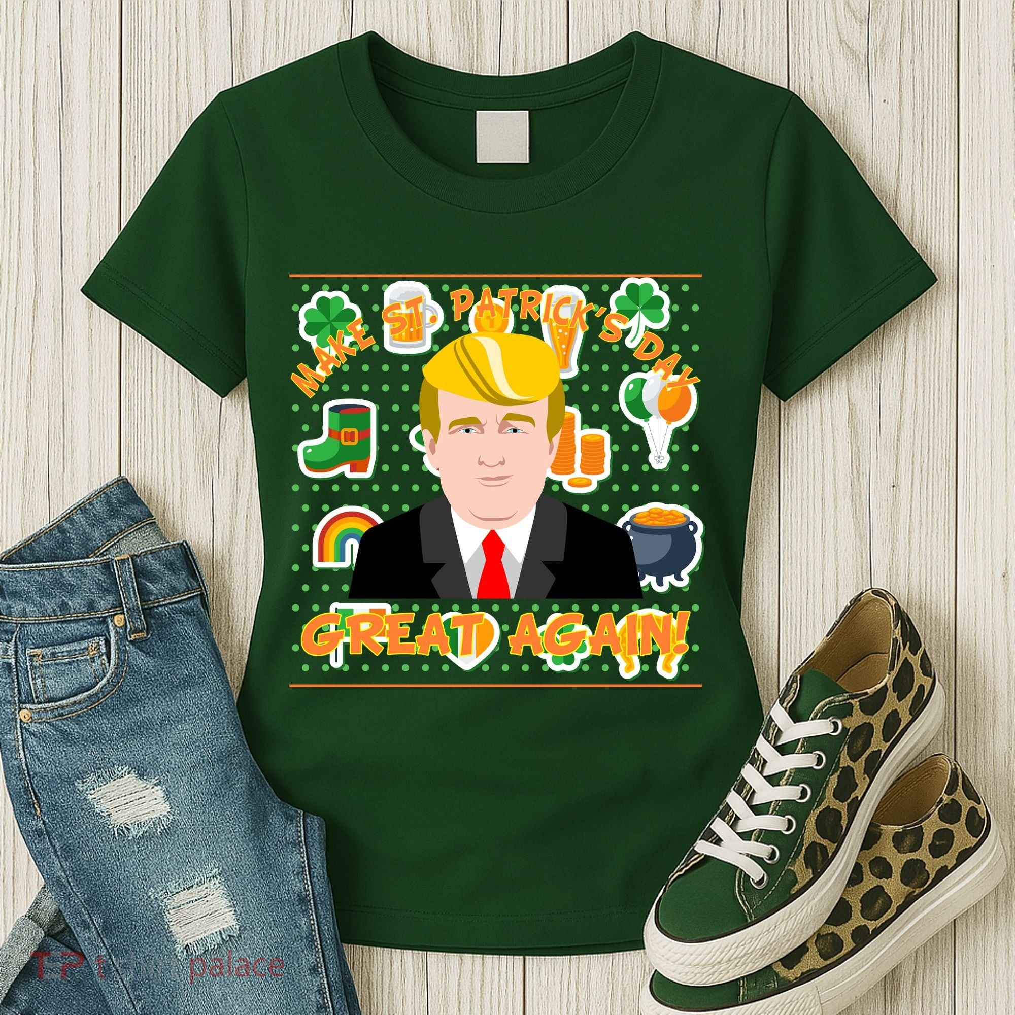 Make St. Patrick's Day Great Again President Donald Trump Women's T-Shirt
