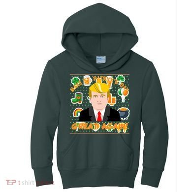 Make St. Patrick's Day Great Again President Donald Trump Kids Hoodie