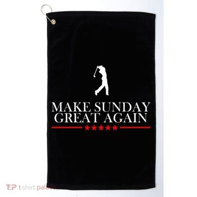 Make Sunday Great Again Golfing Golf Towel