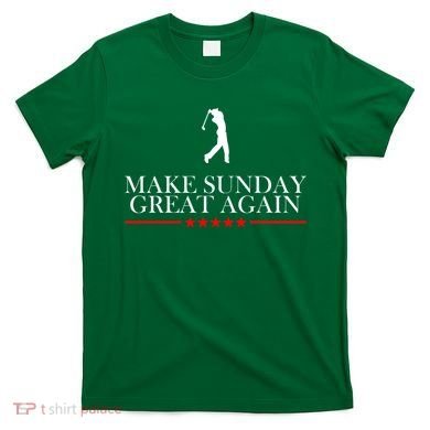 Make Sunday Great Again Golfing T-Shirt