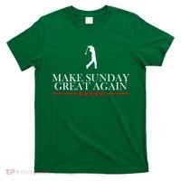 Make Sunday Great Again Golfing T-Shirt thumb 0