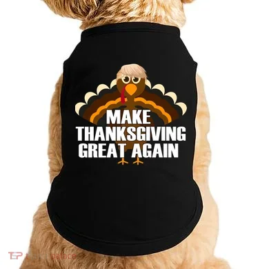 Make Thanksgiving Great Again Doggie Tank