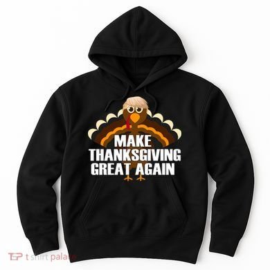 Make Thanksgiving Great Again Hoodie