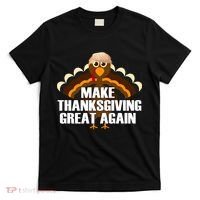 Make Thanksgiving Great Again T-Shirt thumb 0