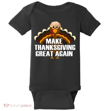Make Thanksgiving Great Again Baby Bodysuit