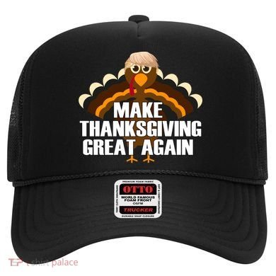 Make Thanksgiving Great Again Hat