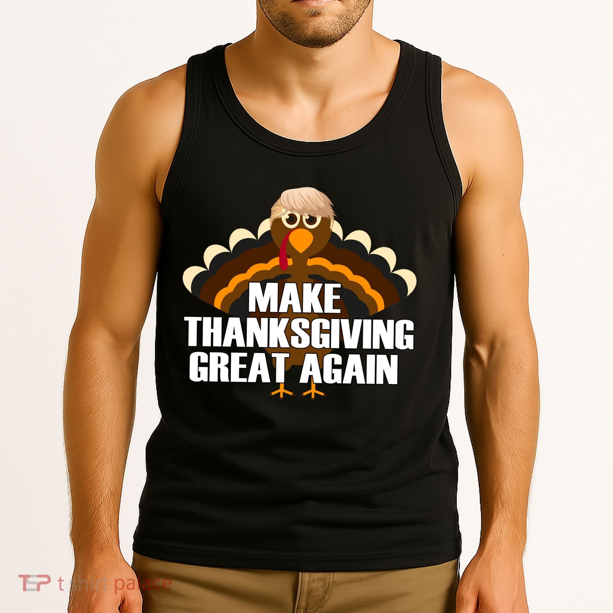 Make Thanksgiving Great Again Tank Top