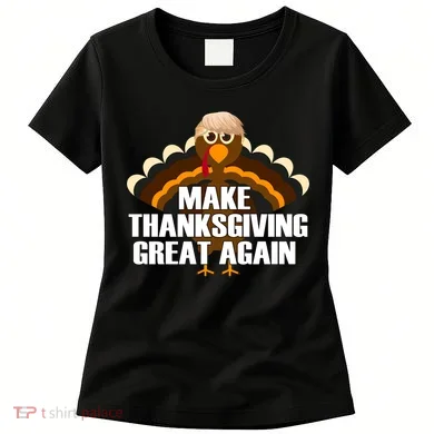 Make Thanksgiving Great Again Women's T-Shirt