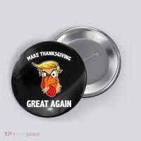 Make Thanksgiving Great Again Donald Trump Button thumb 0