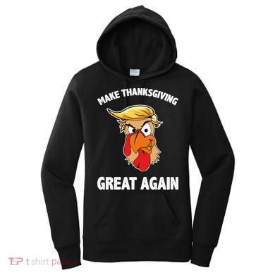 Make Thanksgiving Great Again Donald Trump Women's Hoodie