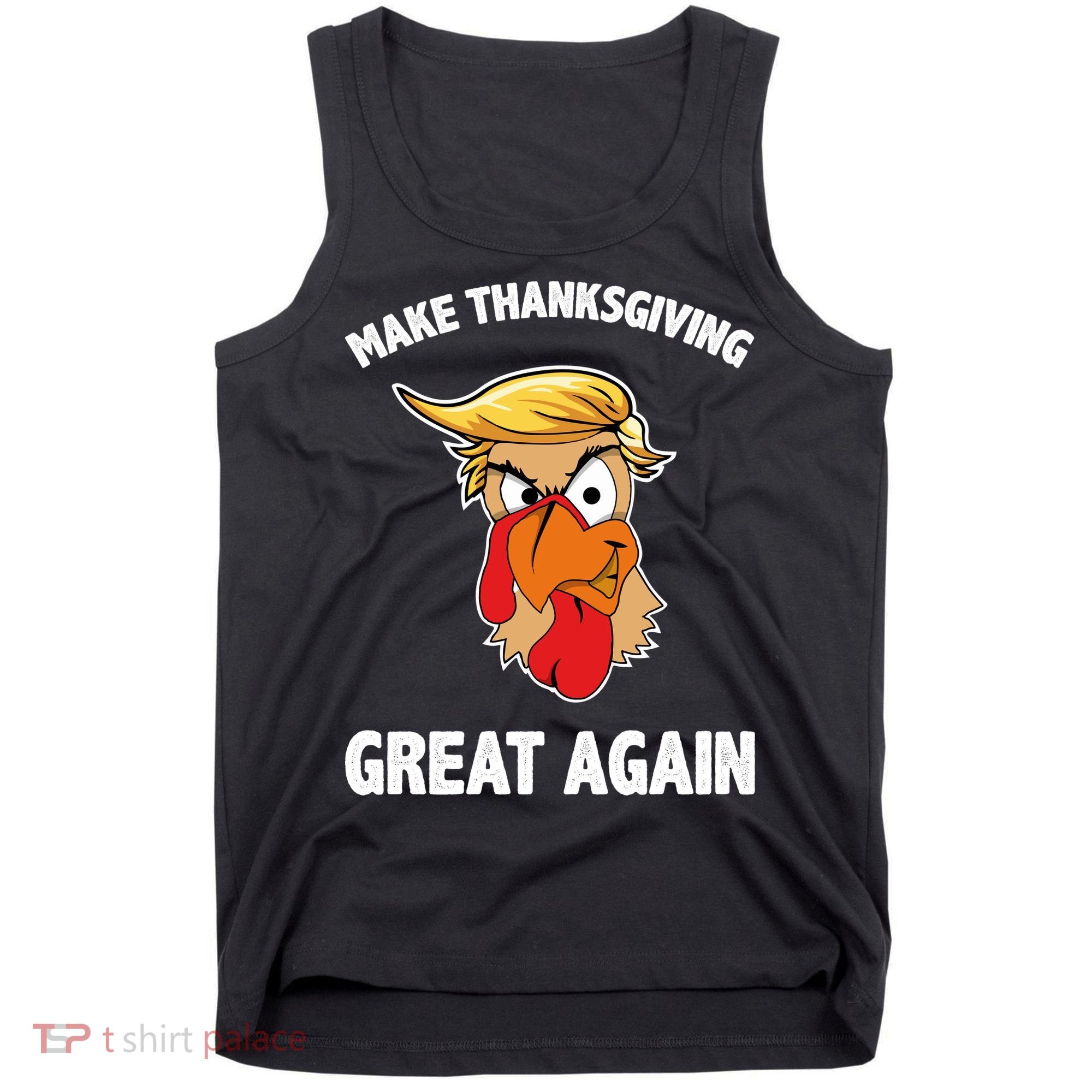 Make Thanksgiving Great Again Donald Trump Tank Top