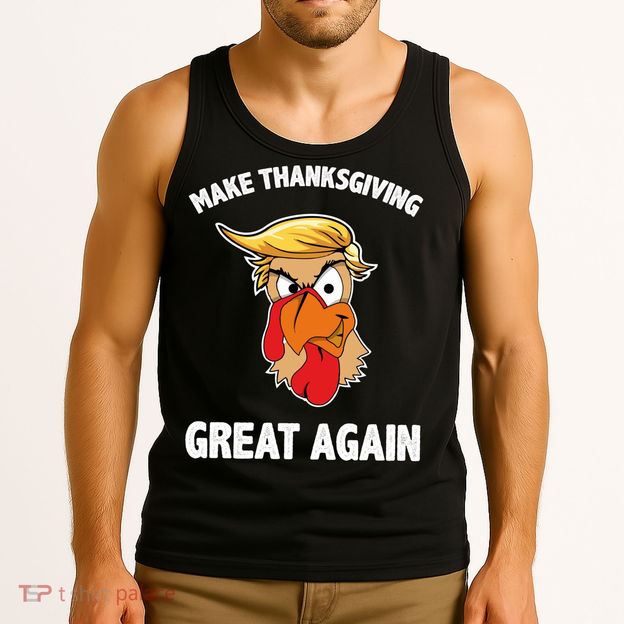 Make Thanksgiving Great Again Donald Trump Tank Top