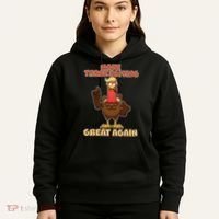 Make Thanksgiving Great Again Trump Turkey Hoodie thumb 5
