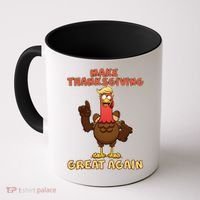Make Thanksgiving Great Again Trump Turkey Coffee Mug thumb 0