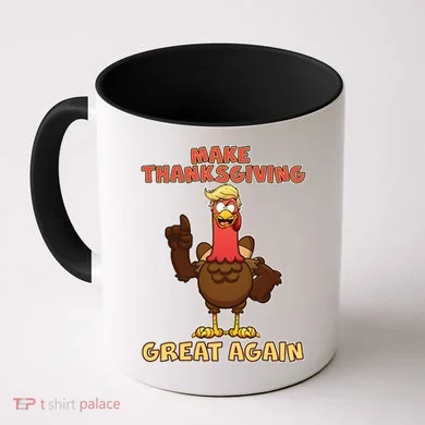 Make Thanksgiving Great Again Trump Turkey Coffee Mug