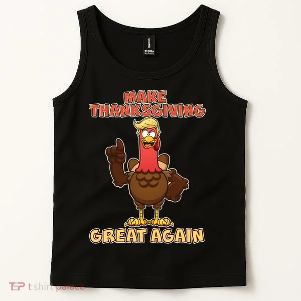 Make Thanksgiving Great Again Trump Turkey Tank Top