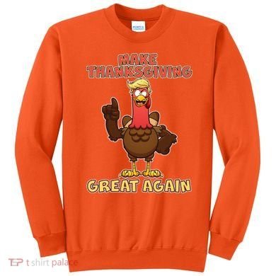 Make Thanksgiving Great Again Trump Turkey Sweatshirt