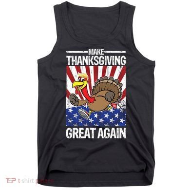 Make Thanksgiving Great Again Turkey Tank Top