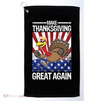 Make Thanksgiving Great Again Turkey Golf Towel