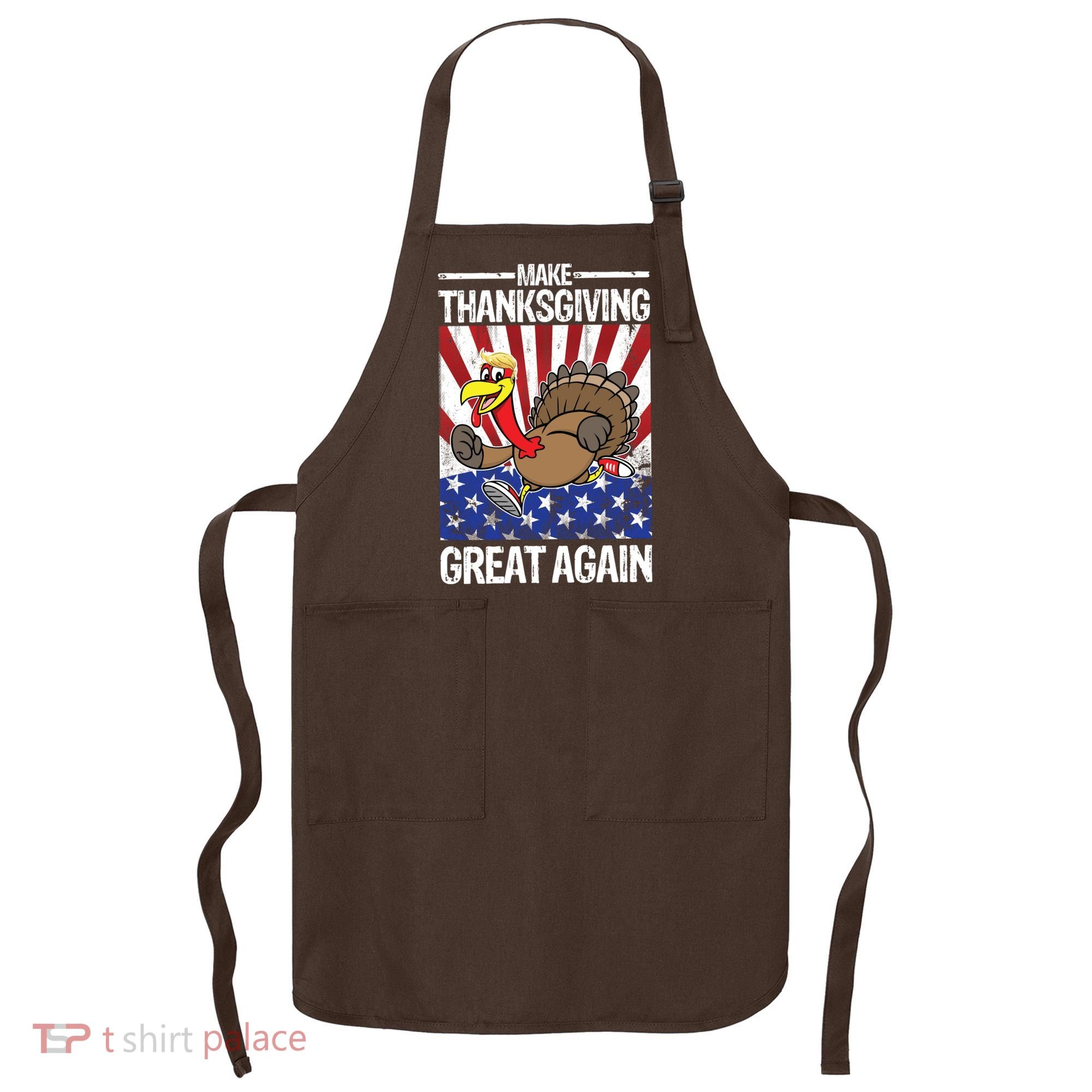 Make Thanksgiving Great Again Turkey Apron