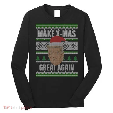 Make X-Mas Great Again Ugly Christmas Long Sleeve Shirt