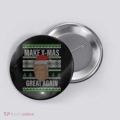 Make X-Mas Great Again Ugly Christmas Button