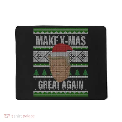 Make X-Mas Great Again Ugly Christmas Mousepad