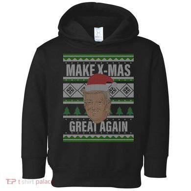 Make X-Mas Great Again Ugly Christmas Toddler Hoodie