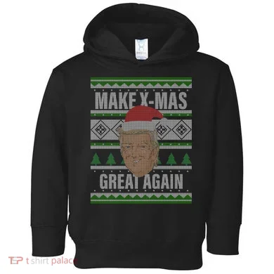 Make X-Mas Great Again Ugly Christmas Toddler Hoodie